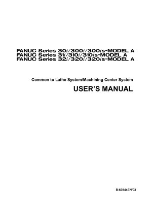 Fanuc 30i 31i 32i MODEL A Users Manual 63944EN