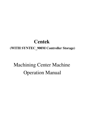 Fulltek CNC Centek Machining Center with SYNTEC 900M Controller Operator Manual