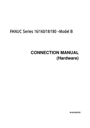 FANUC Series 16/160/18/180-Model B Connection Manual (Hardware) B-62443E/02