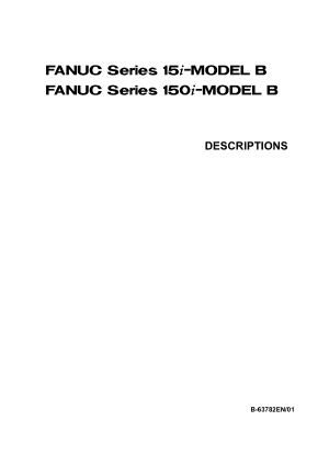 Fanuc Series 15i/150i-Model B Descriptions Manual B-63782EN/01