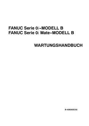 Fanuc Serie 0i/0i Mate-MODELL B WARTUNGSHANDBUCH B-63835GE/02