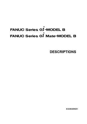 Fanuc Series 0i/0i Mate-Model B Descriptions Manual B-63832EN/01