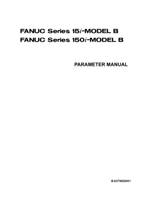 Fanuc Series 15i/150i-Model B Parameter Manual B-63790EN/01