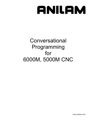 ANILAM 6000M 5000M CNC Conversational Programming