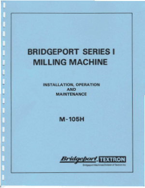 Bridgeport Series I Milling Machine Installation Operation Maintenance Manual