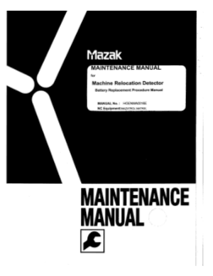 Mazak Machine Relocation Detector Battery Replacement Procedure Manual
