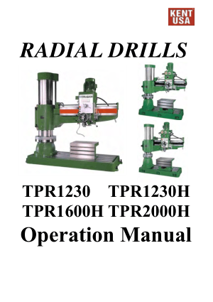 Kent USA TPR-1230 1230H 1600H 2000H Operation Manual Radial Drill