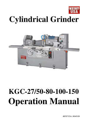 Kent USA KGC-27 Series Cylindrical Grinder Operation Manual