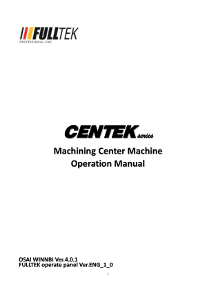 Fulltek CNC Centek Machining Center with Osai Controller Operator Manual