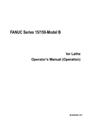 FANUC Series 15/150-Model B Lathe Operators Manual (Operation) B-62554E-1/01