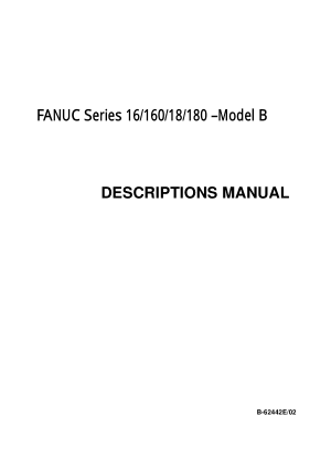 FANUC Series 16/160/18/180-Model B Descriptions Manual B-62442E/02