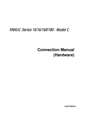 FANUC Series 16/18/160/180-Model C Connection Manual (Hardware) B-62753EN/01