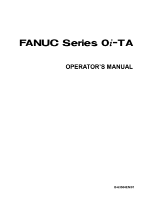 Fanuc Series 0i-TA Operators Manual B-63504EN/01
