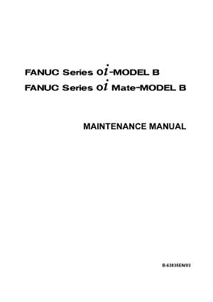 Fanuc Series 0i/0i Mate-Model B Maintenance Manual B-63835EN/03