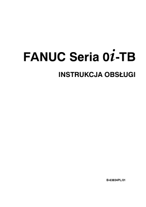 Fanuc Seria 0i-TB INSTRUKCJA OBSŁUGI B-63834PL/01