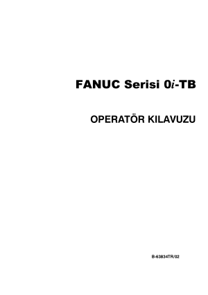Fanuc Serisi 0i-TB OPERATÖR KILAVUZU B-63834TR/02