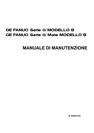 Fanuc Serie 0i/0i Mate-MODELLO B MANUALE DI MANUTENZIONE B-63835IT/02