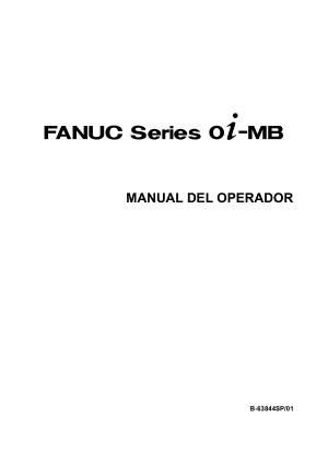 Fanuc Series 0i-MB MANUAL DEL OPERADOR B-63844SP/01