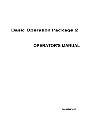Fanuc Open CNC Basic Operation Package 2 Operators Manual B-63924EN/05