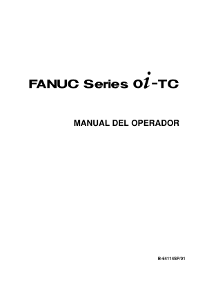 Fanuc Series 0i-TC MANUAL DEL OPERADOR B-64114SP/01