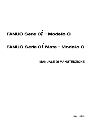 Fanuc Serie 0i/0i Mate-Modello C MANUALE DI MANUTENZIONE B-64115IT/01