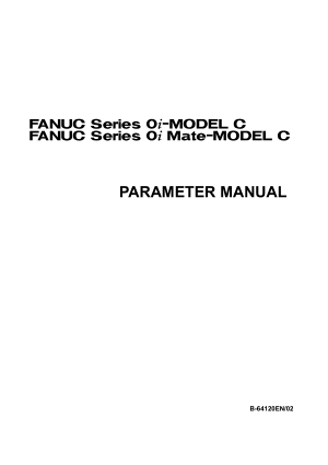 Fanuc Series 0i/0i Mate-Model C Parameter Manual B-64120EN/02