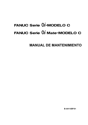 Fanuc Serie 0i/0i Mate-Modelo C MANUAL DE MANTENIMIENTO B-64115SP/01