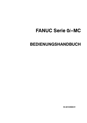 Fanuc Serie 0i-MC BEDIENUNGSHANDBUCH B-64124GE/01