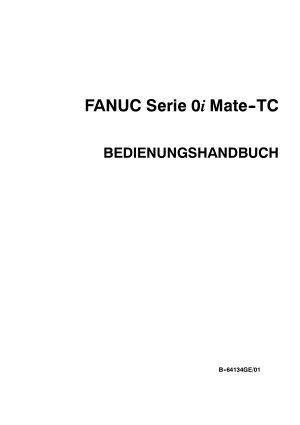 Fanuc Serie 0i Mate TC BEDIENUNGSHANDBUCH B-64134GE/01