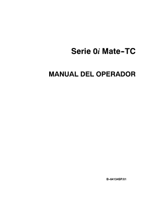 Fanuc Serie 0i Mate TC MANUAL DEL OPERADOR B-64134SP/01
