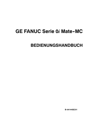 Fanuc Serie 0i Mate MC BEDIENUNGSHANDBUCH B-64144GE/01