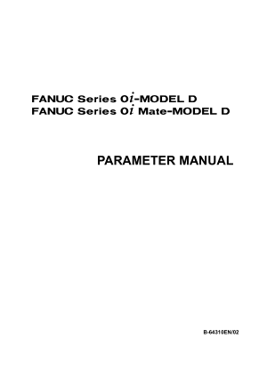 Fanuc Series 0i/0i Mate-Model D Parameter Manual B-64310EN/02