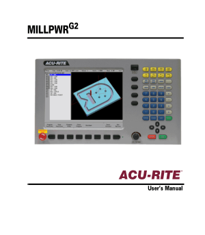 ACU-RITE MILLPWR G2 User’s Manual – CNC Retrofit System